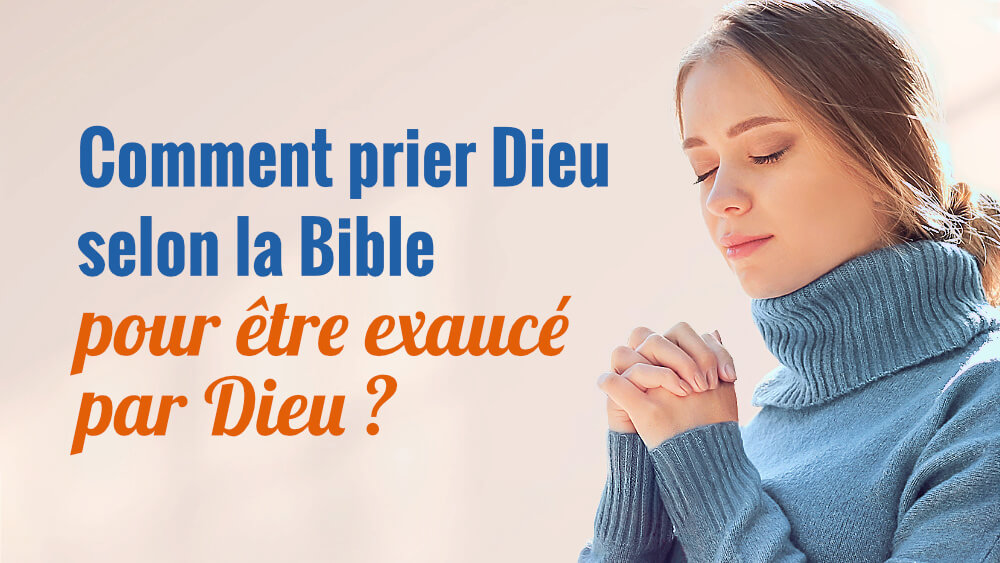 comment prier dieu selon la bible